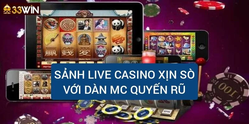 sanh-live-casino-xin-so-cung-dan-mc-quyen-ru