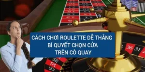 cach-choi-roulette-de-thang-bi-quyet-dat-cua-tren-co-quay